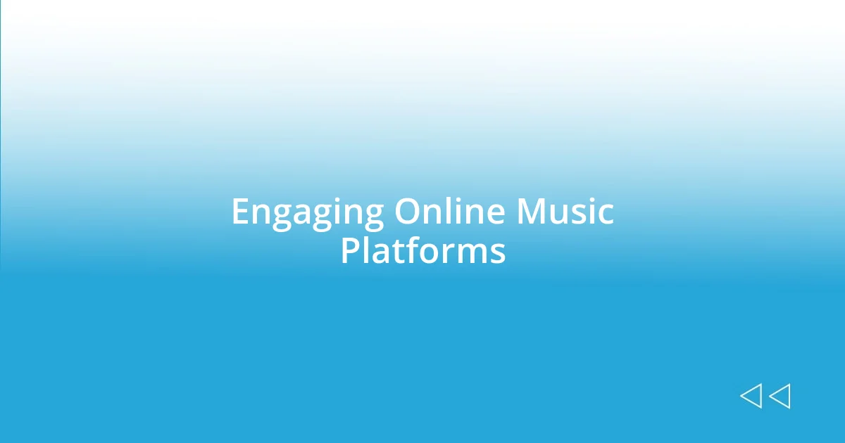 Engaging Online Music Platforms