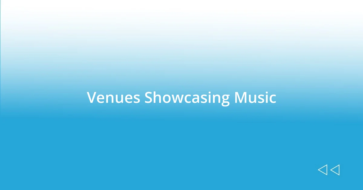 Venues Showcasing Music