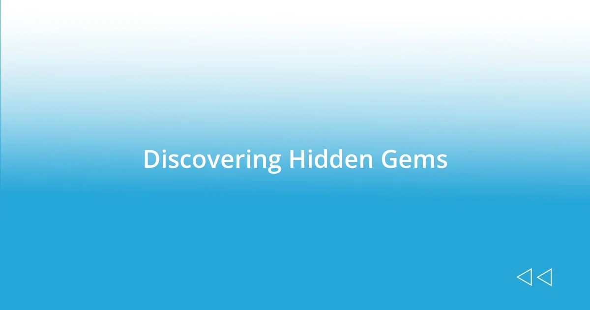 Discovering Hidden Gems