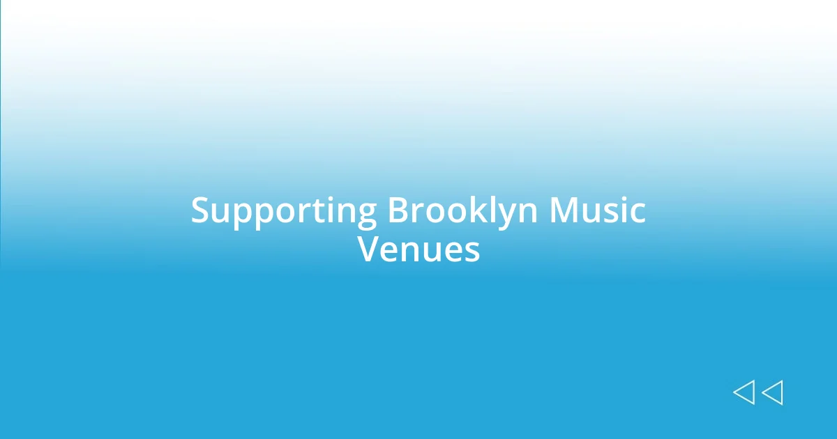 Supporting Brooklyn Music Venues