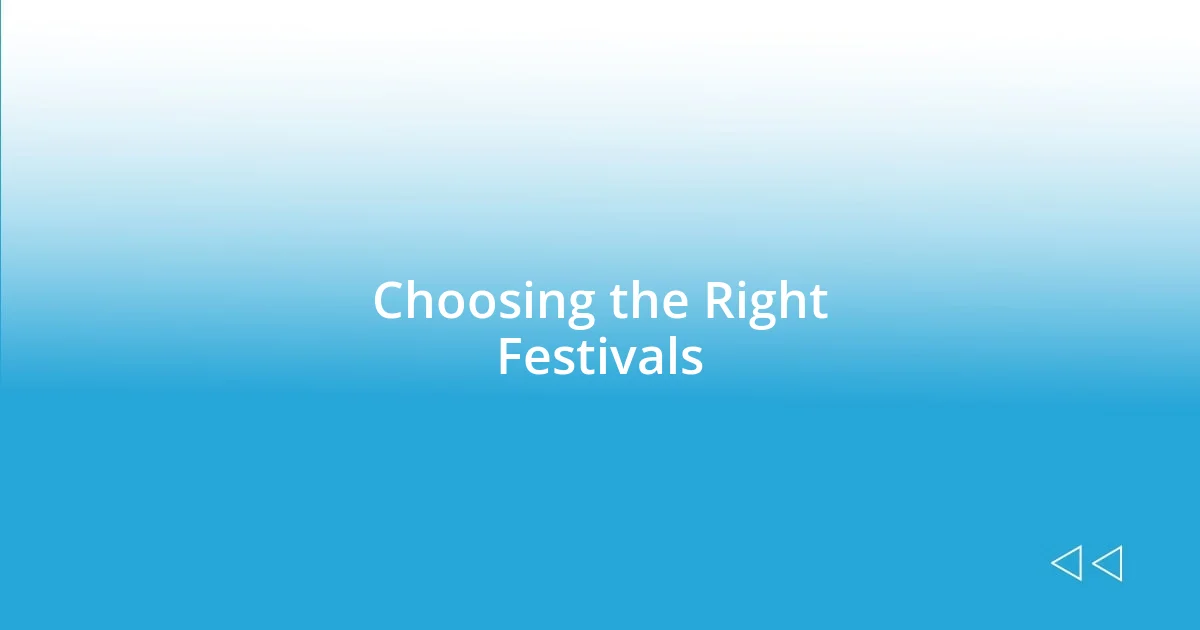 Choosing the Right Festivals