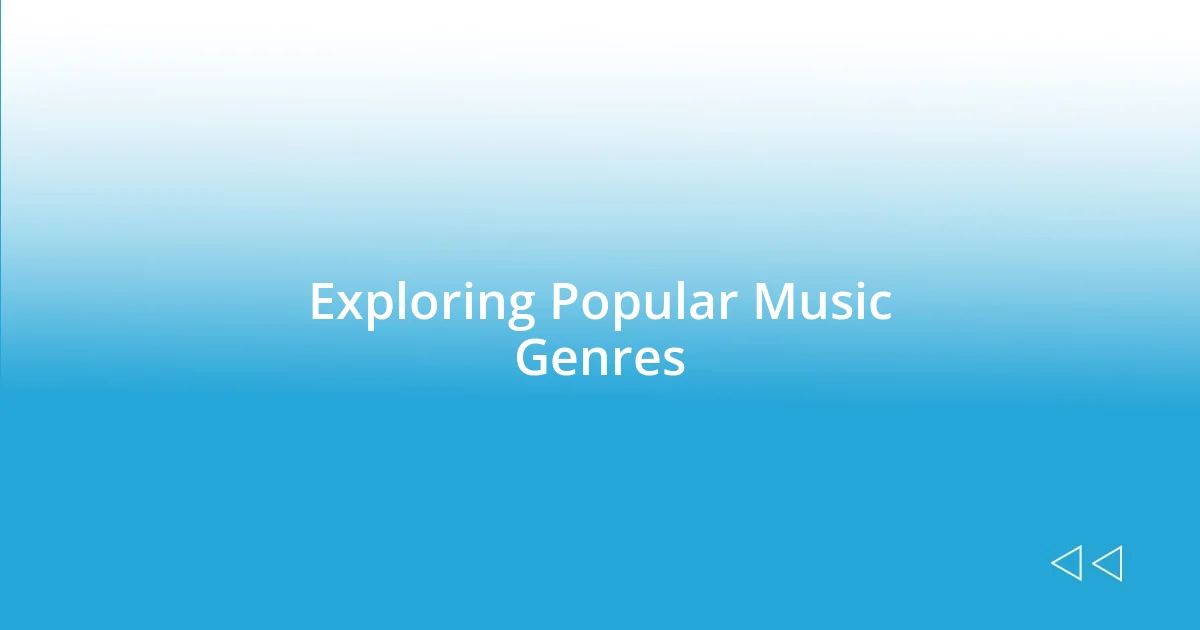 Exploring Popular Music Genres