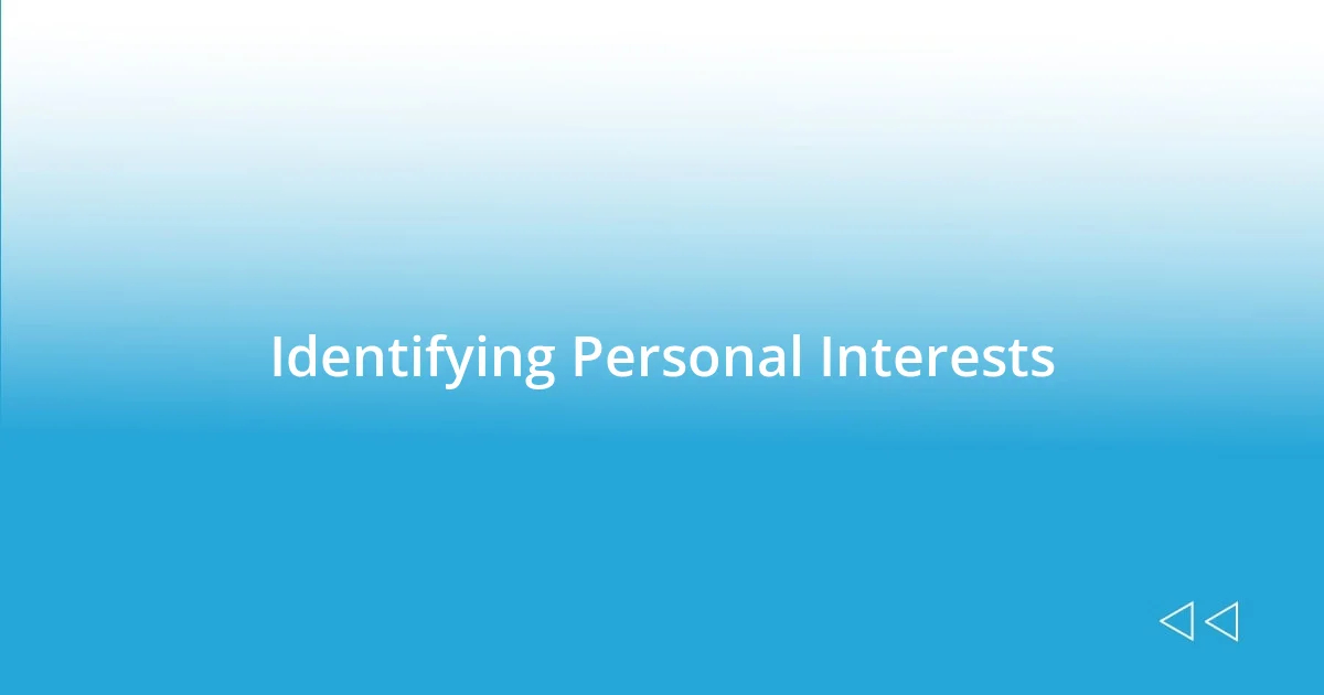 Identifying Personal Interests