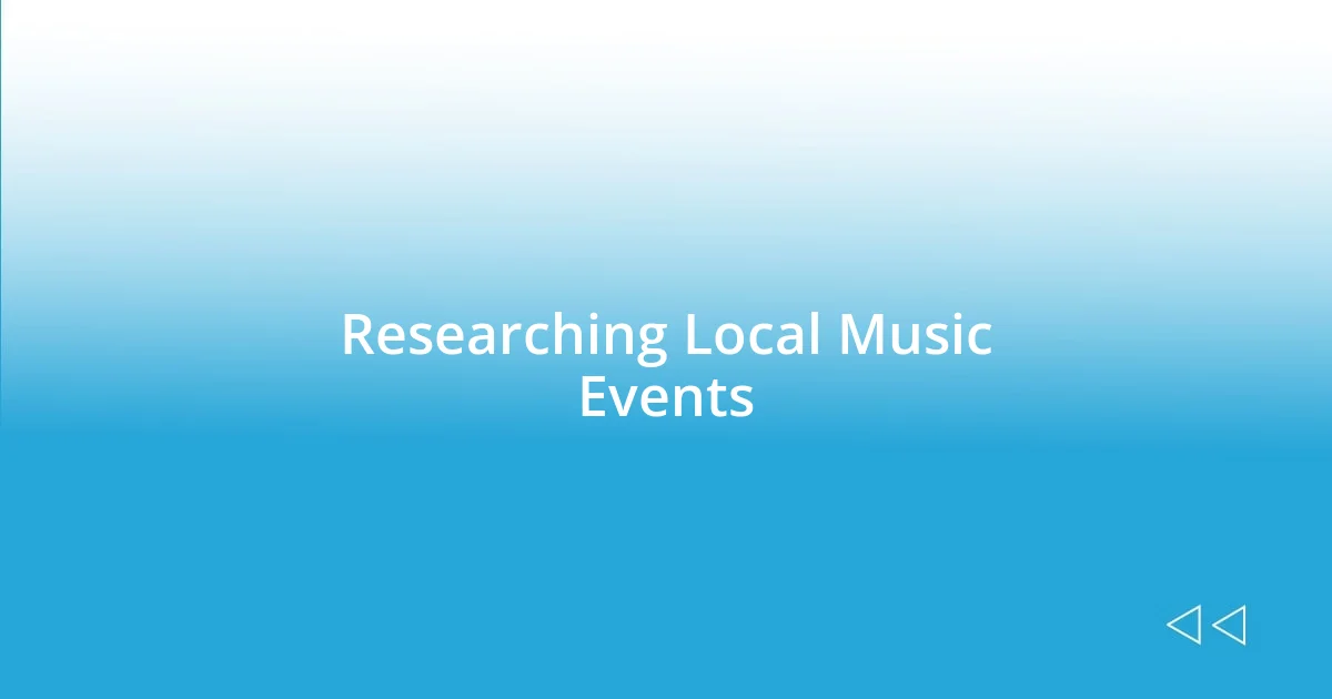 Researching Local Music Events