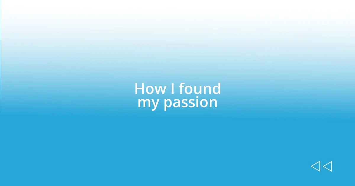 How I found my passion