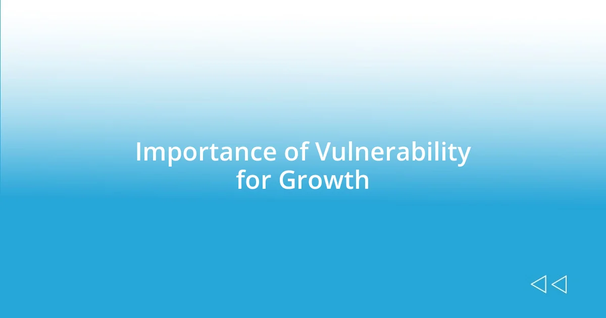 Importance of Vulnerability for Growth