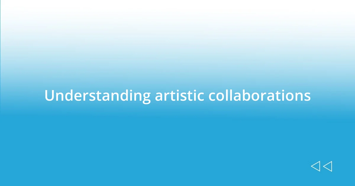 Understanding artistic collaborations