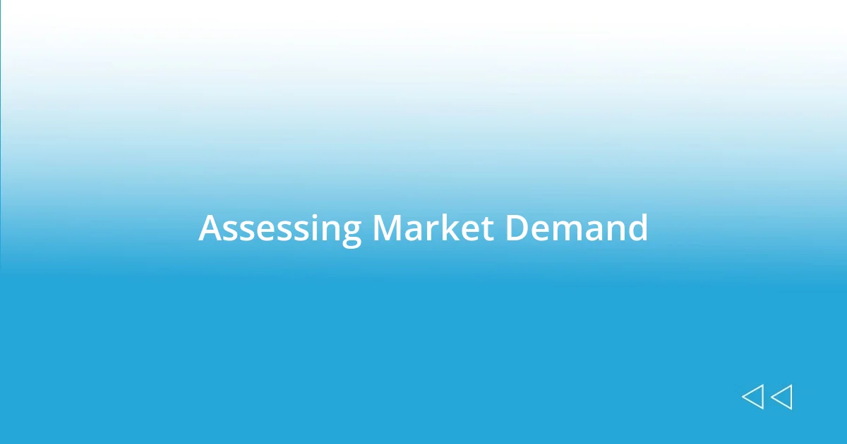 Assessing Market Demand