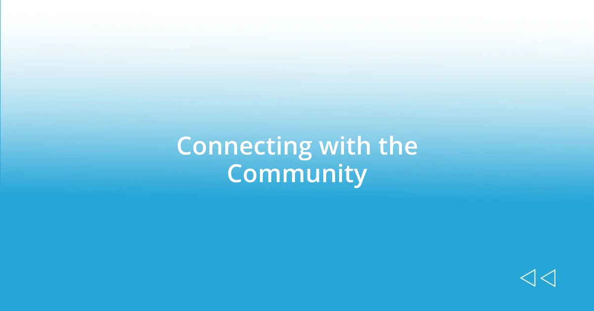 Connecting with the Community