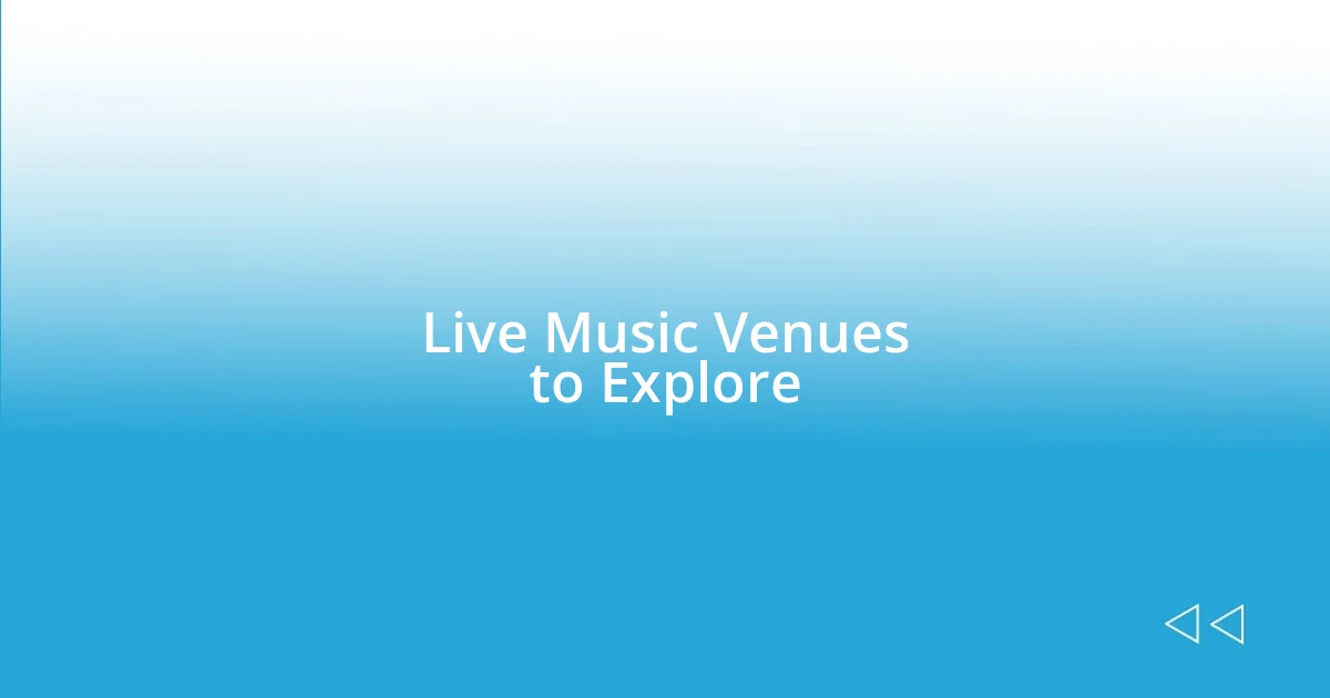 Live Music Venues to Explore