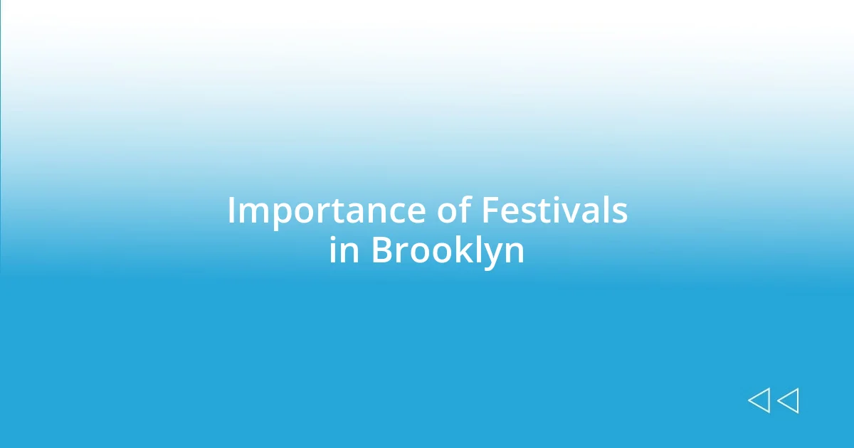 Importance of Festivals in Brooklyn