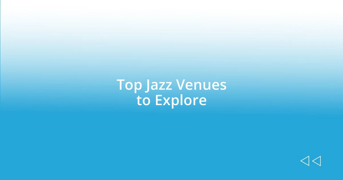 Top Jazz Venues to Explore