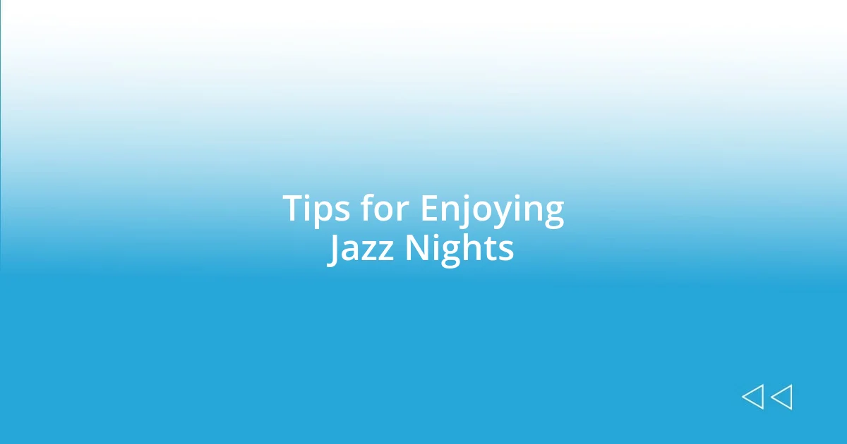 Tips for Enjoying Jazz Nights