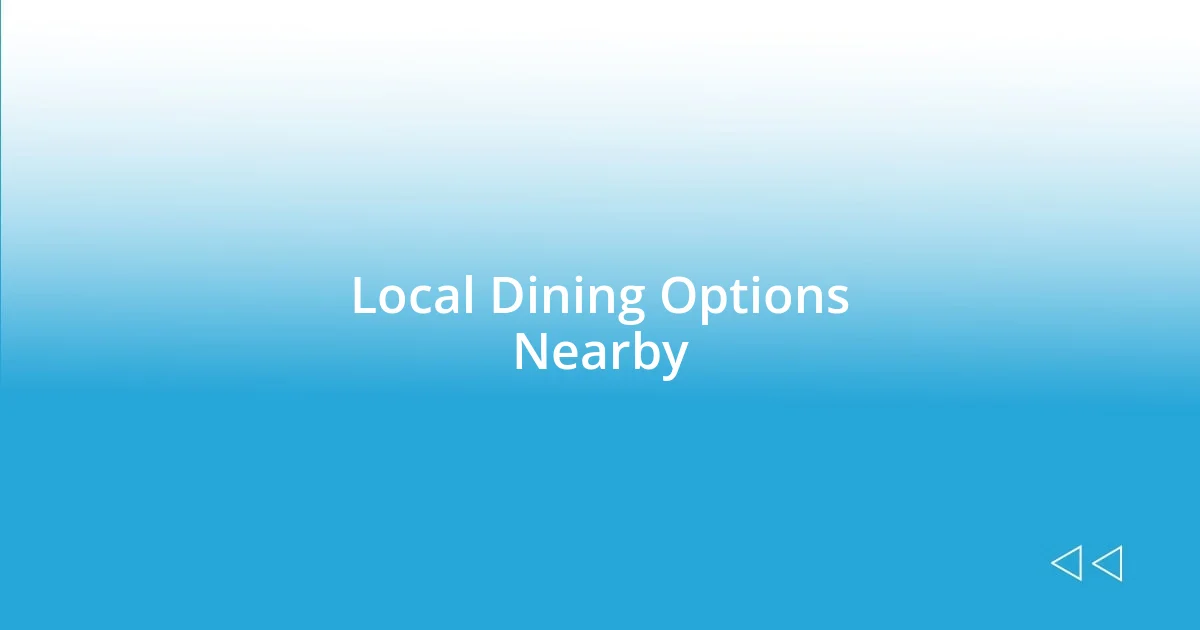 Local Dining Options Nearby