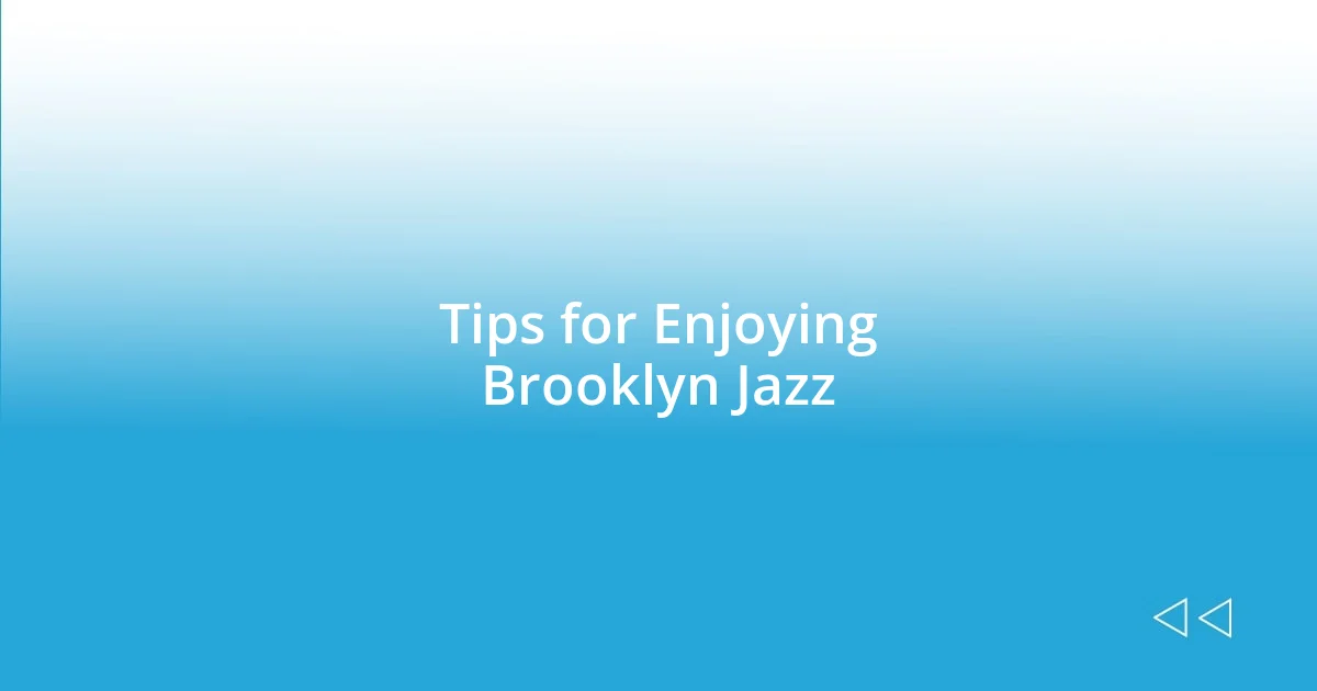 Tips for Enjoying Brooklyn Jazz