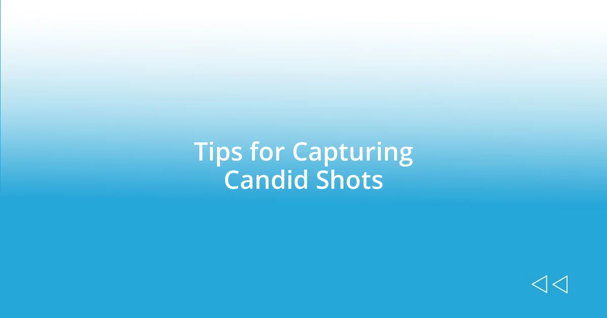 Tips for Capturing Candid Shots