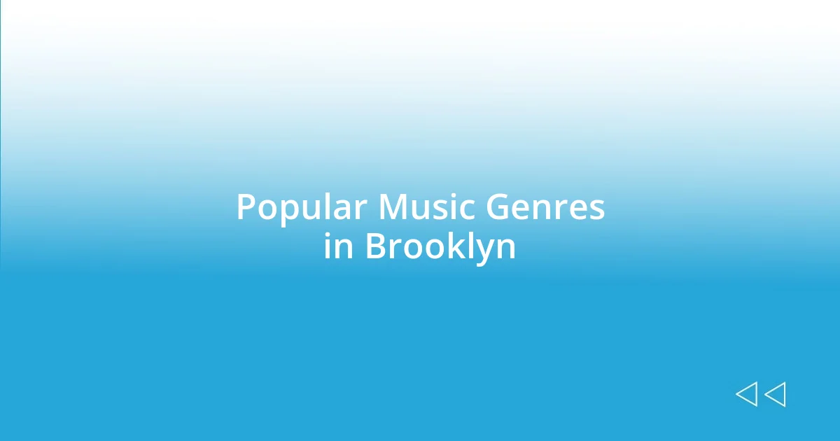 Popular Music Genres in Brooklyn