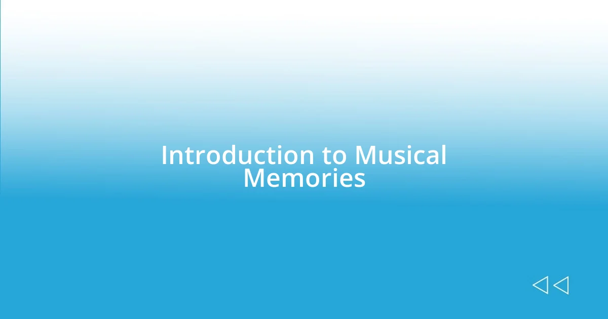 Introduction to Musical Memories