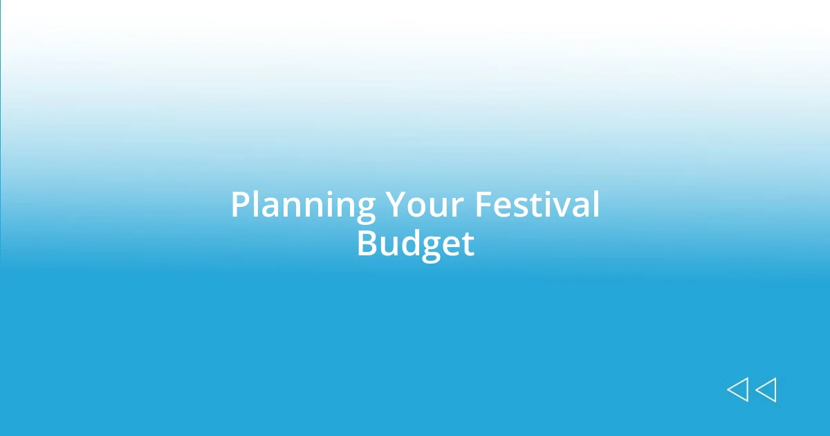 Planning Your Festival Budget