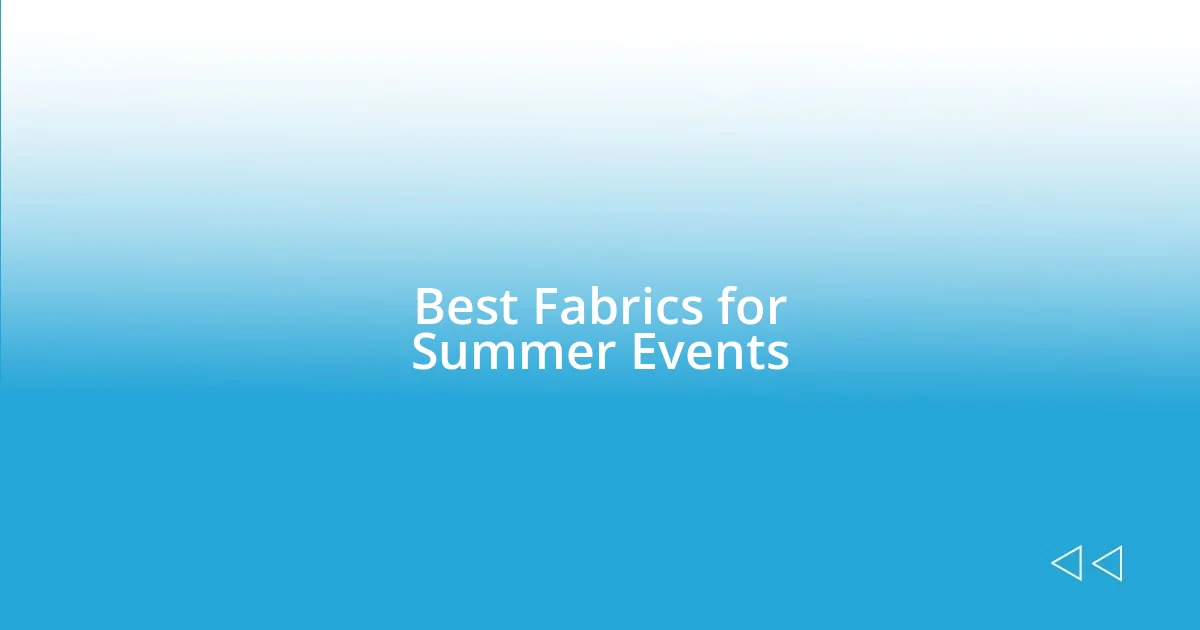 Best Fabrics for Summer Events