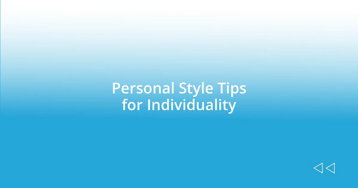 Personal Style Tips for Individuality