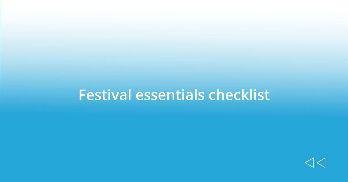 Festival essentials checklist