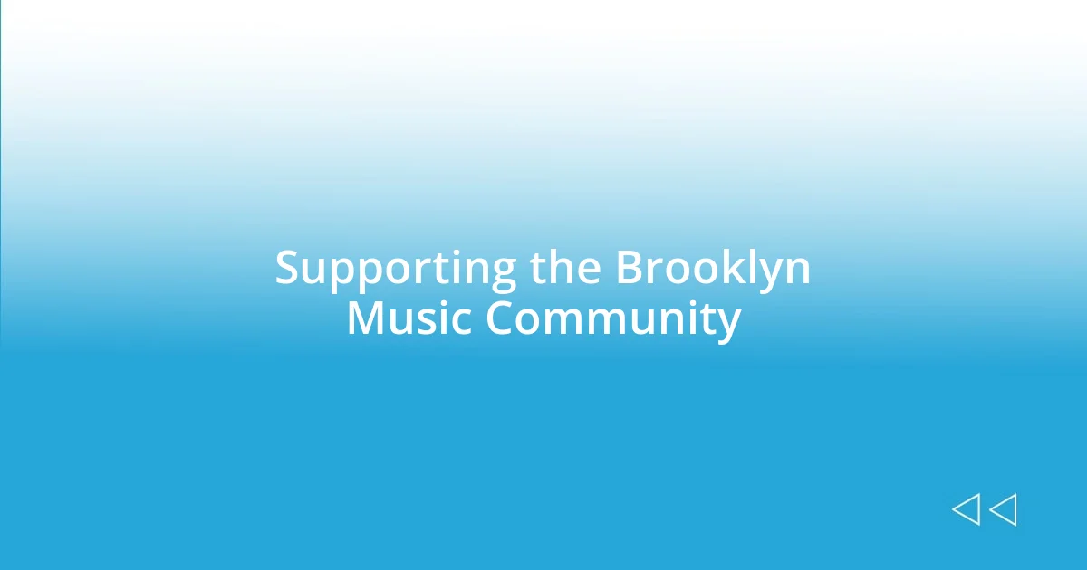 Supporting the Brooklyn Music Community