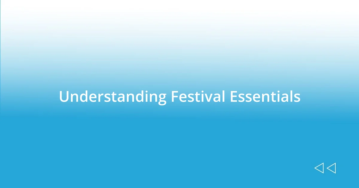 Understanding Festival Essentials