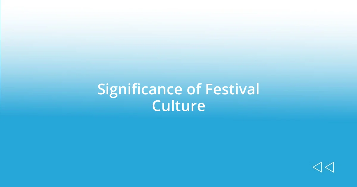 Significance of Festival Culture