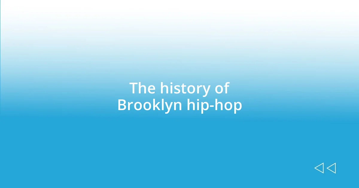 The history of Brooklyn hip-hop