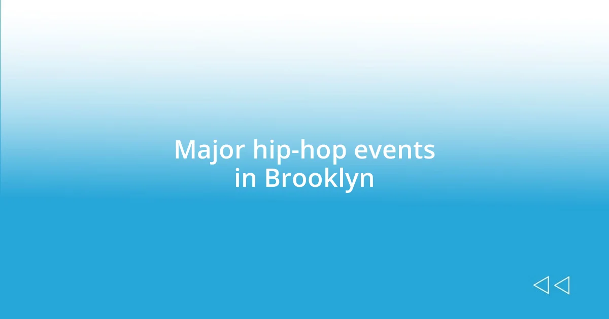 Major hip-hop events in Brooklyn