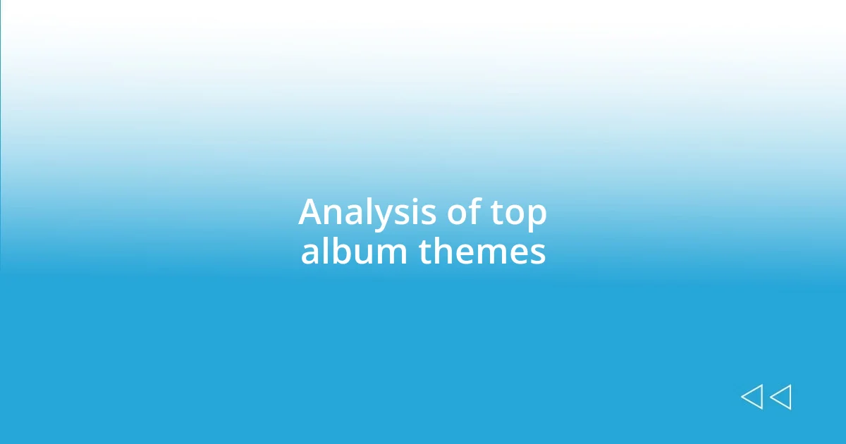 Analysis of top album themes