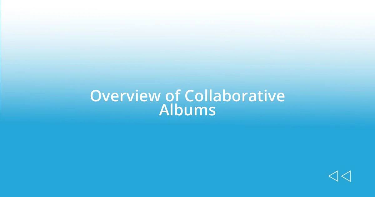 Overview of Collaborative Albums