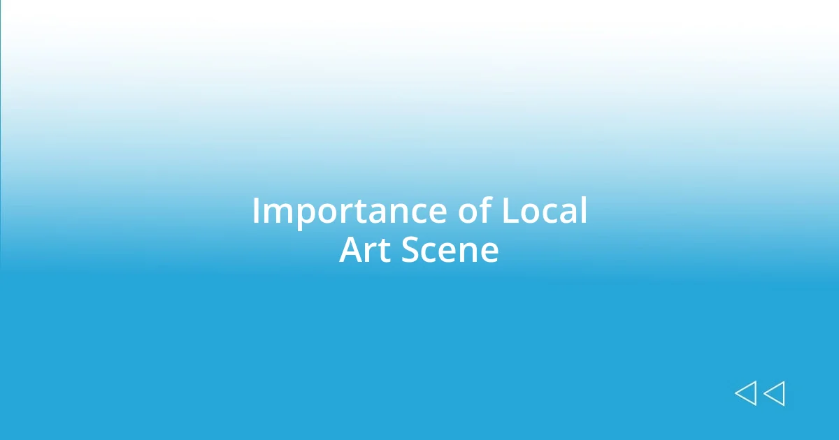 Importance of Local Art Scene