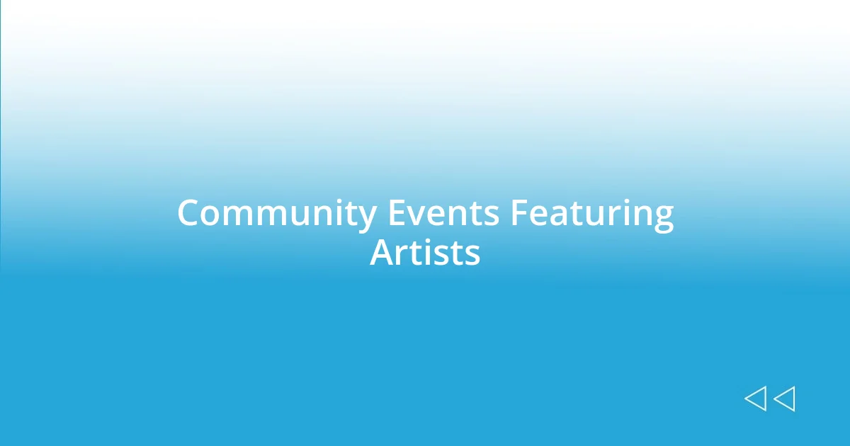 Community Events Featuring Artists