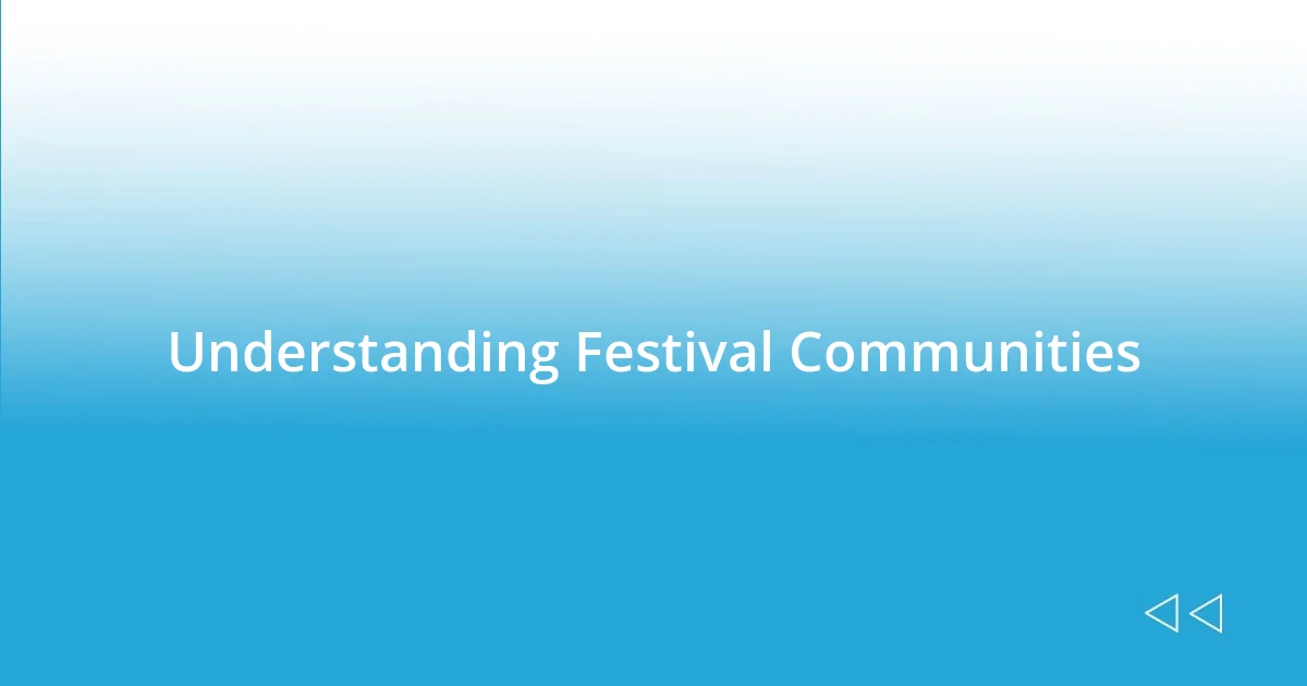 Understanding Festival Communities