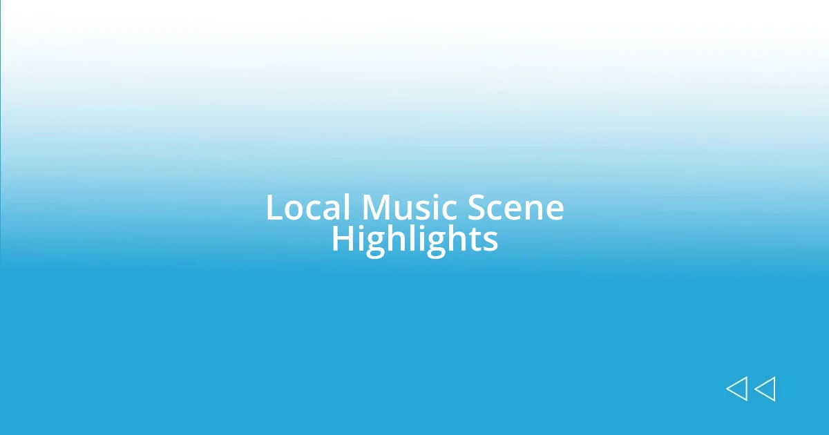 Local Music Scene Highlights