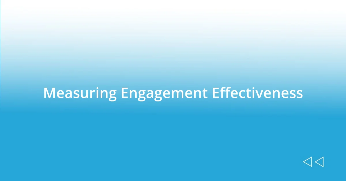 Measuring Engagement Effectiveness