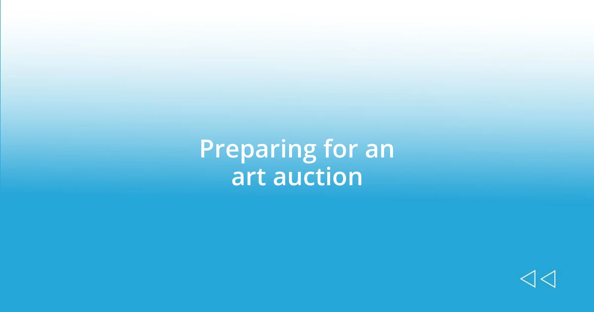 Preparing for an art auction