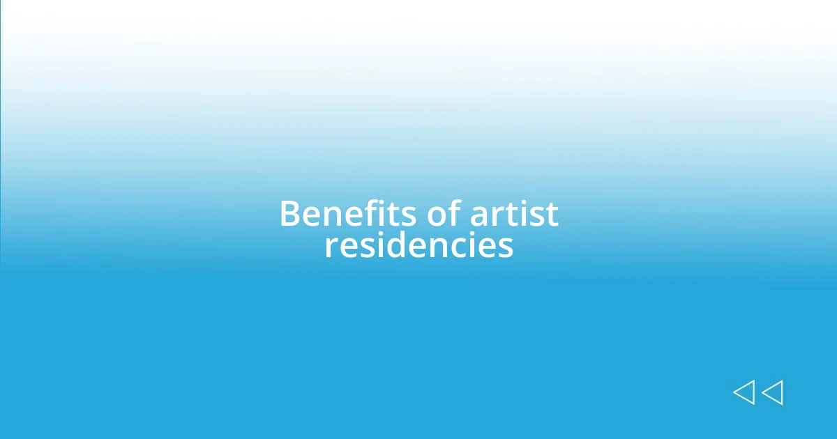 Benefits of artist residencies