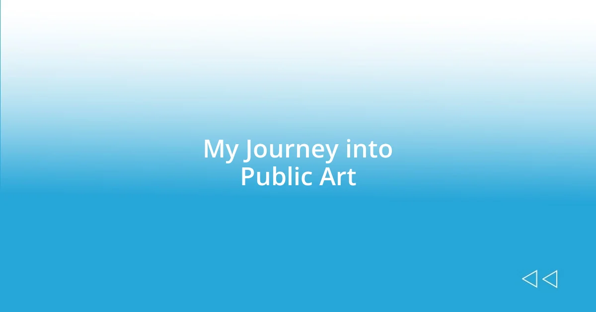 My Journey into Public Art