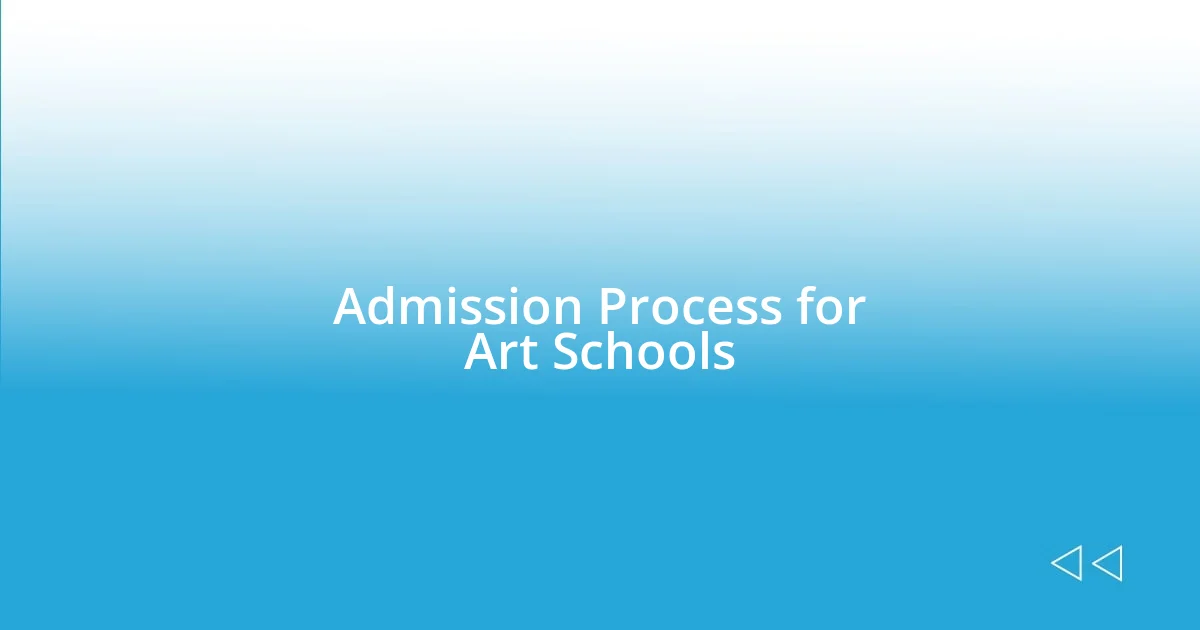 Admission Process for Art Schools