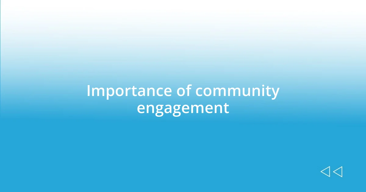 Importance of community engagement