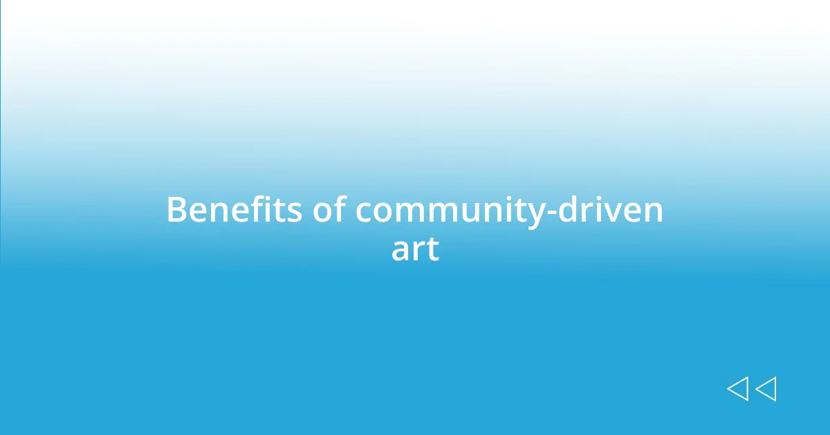 Benefits of community-driven art