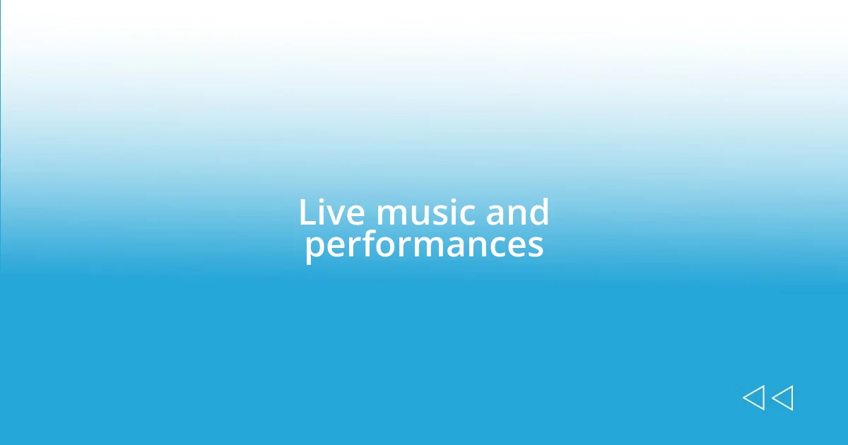 Live music and performances