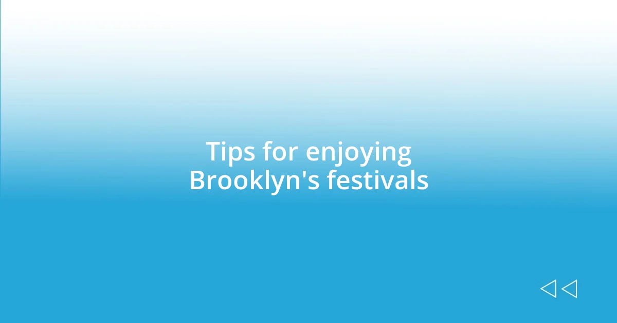 Tips for enjoying Brooklyn