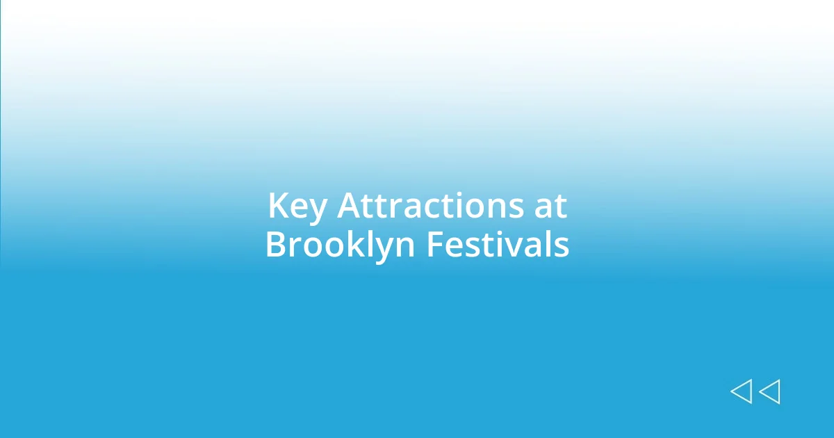 Key Attractions at Brooklyn Festivals