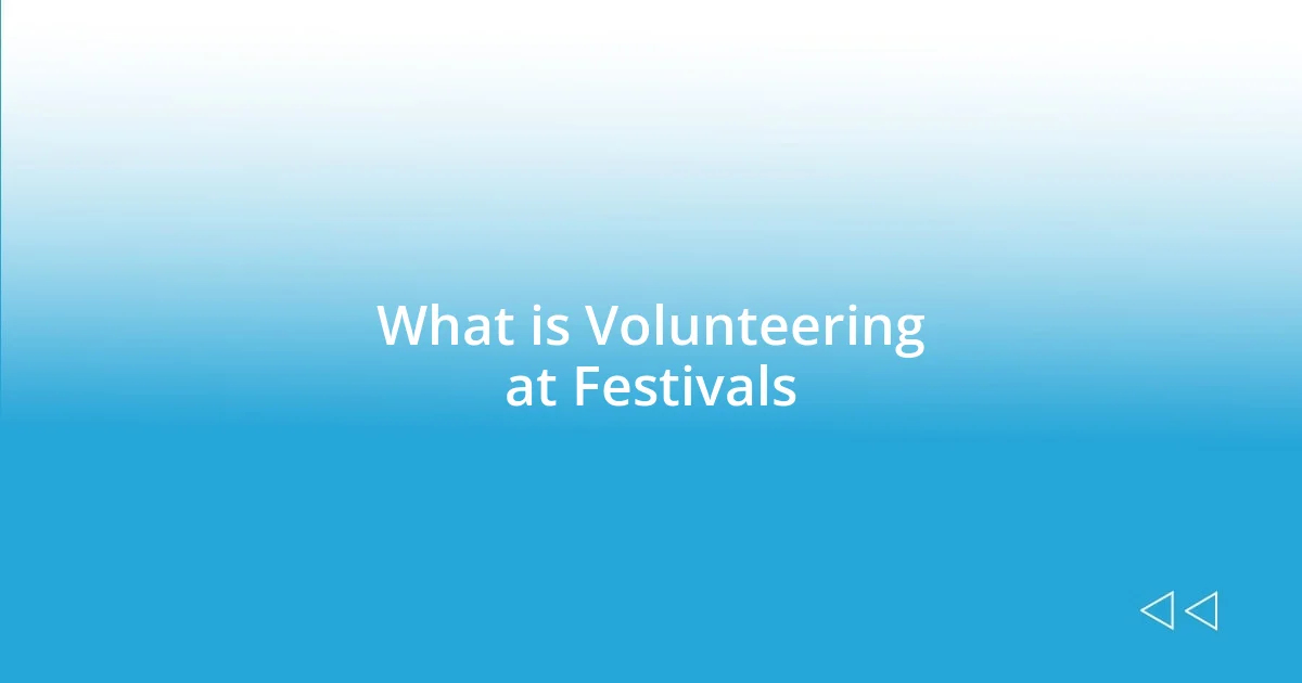 What is Volunteering at Festivals