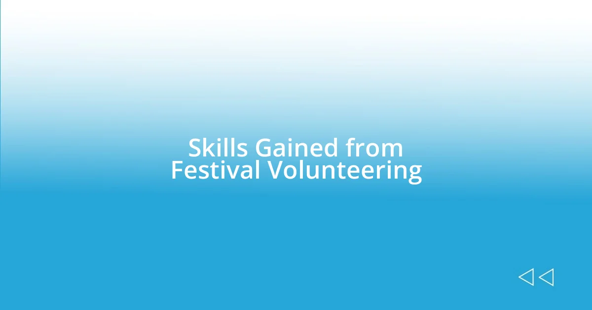 Skills Gained from Festival Volunteering