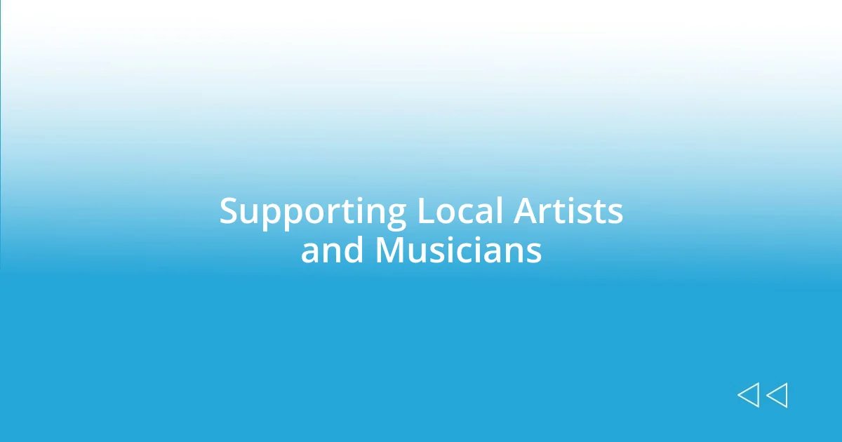 Supporting Local Artists and Musicians